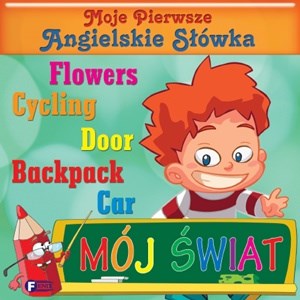 Moje pierwsze angielskie słówka Mój świat - Polish Bookstore USA