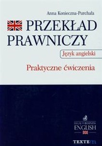 Przekład prawniczy Język angielski Praktyczne ćwiczenia 