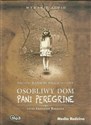 [Audiobook] Osobliwy dom pani Peregrine 