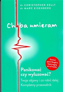 Chyba umieram Panikować czy wyluzować? - Polish Bookstore USA