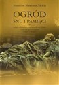 Ogród snu i pamięci Dzieje cmentarza Łyczakowskiego we Lwowie i ludzi tam spoczywających w latach 1786-2010 to buy in Canada