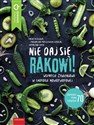 Nie daj się rakowi Wsparcie zywieniowe w chorobie nowotworowej - Maria Brzegowy, Magdalena Maciejewska-Cebulak, Katarzyna Turek Polish Books Canada