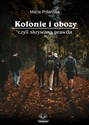 Kolonie i obozy czyli skrywana prawda bookstore