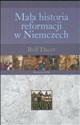 Mała historia reformacji w Niemczech - Rolf Decot