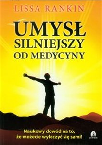 Umysł silniejszy od medycyny - Polish Bookstore USA