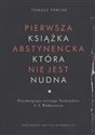 Pierwsza książka abstynencka która nie jest nudna - Tomasz Pawlak