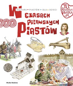 Tu powstała Polska W czasach pierwszych Piastów books in polish
