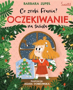 Co zrobi Frania? Tom 5 Oczekiwanie na święta Polish Books Canada