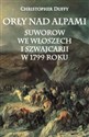 Orły nad Alpami Suworow we Włoszech i Szwajcarii w 1799 roku polish usa