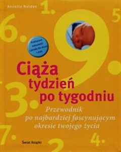 Ciąża tydzień po tygodniu Przewodnik po najbardziej fascynującym okresie twojego życia polish books in canada