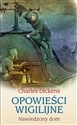 Opowieści wigilijne Nawiedzony dom - Charles Dickens