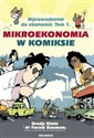 Mikroekonomia w komiksie Wprowadzenie do ekonomii - Tom 1  