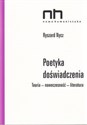 Poetyka doświadczenia Teoria - nowoczesność - literatura - Polish Bookstore USA