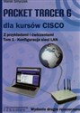 Packet Tracer 6 dla kursów CISCO Z przykładami i ćwiczeniami Tom 1 Konfiguracja sieci LAN - Marek Smyczek