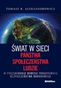 Świat w sieci Państwa, społeczeństwa, ludzie W poszukiwaniu nowego paradygmatu bezpieczeństwa narodowego Polish Books Canada