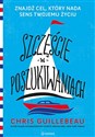 Szczęście w poszukiwaniach Znajdź cel, który nada sens Twojemu życiu Polish bookstore