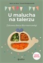 U malucha na talerzu Zdrowa dieta dla niemowląt  