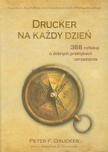 Drucker na każdy dzień 366 refleksji o dobrych praktykach zarządzania books in polish