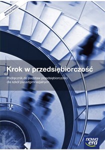 Krok w przedsiębiorczość Podręcznik do podstaw przedsiębiorczości Szkoła ponadgimnazjalna. Spełnia wymogi wieloletniości - Polish Bookstore USA