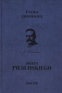 Pisma zbiorowe JózefaPiłsudskiego Tom 8 books in polish