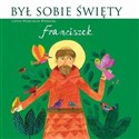 [Audiobook] Był sobie Święty Franciszek - Wojciech Wysocki