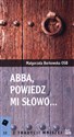 Abba, powiedz mi słowo books in polish