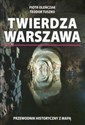 Twierdza Warszawa Przewodnik historyczny z mapą to buy in Canada