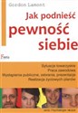 Jak podnieść pewność siebie Sytuacje towarzyskie praca zawodowa... online polish bookstore