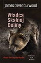 Władca skalnej doliny wyd. 2 - James Oliver Curwood