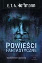 Powieści fantastyczne  - E. T. A. Hoffmann