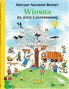 Wiosna na ulicy Czereśniowej - Rotraut Susanne Berner