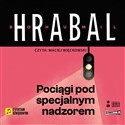 [Audiobook] Pociągi pod specjalnym nadzorem - Bohumil Hrabal