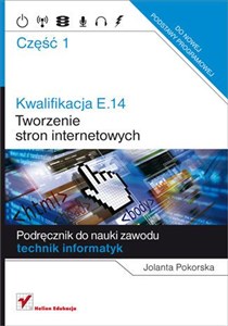 Kwalifikacja E.14 Część 1 Tworzenie stron internetowych Polish bookstore