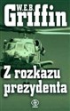 Z rozkazu prezydenta - Polish Bookstore USA