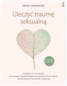 Uleczyć traumę seksualną Poradnik z ćwiczeniami Bookshop