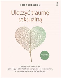 Uleczyć traumę seksualną Poradnik z ćwiczeniami Bookshop