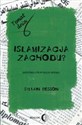 Islamizacja Zachodu? Historia pewnego spisku - Sylvain Besson