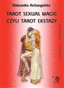 Tarot Sexual Magic, czyli Tarot Ekstazy - Aleksandra Archangielska