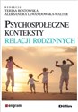 Psychospołeczne konteksty relacji rodzinnych books in polish
