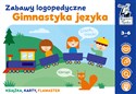 Gimnastyka języka Zabawy logopedyczne - Monika Sobkowiak