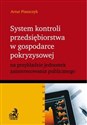 System kontroli przedsiębiorstwa w gospodarce pokryzysowej na przykładzie jednostek zainteresowania publicznego polish books in canada