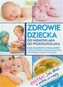 Zdrowie dziecka od niemowlaka do przedszkolaka -   