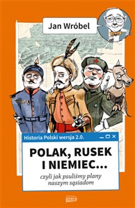 Historia Polski 2.0: Polak, Rusek i Niemiec Tom 1 books in polish