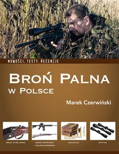 Broń palna w Polsce Nowości, testy, recenzje Polish Books Canada