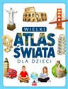 Wielki atlas świata dla dzieci Polish Books Canada