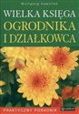 Wielka księga ogrodnika i działkowca Praktyczny Poradnik - Wolfgang Kawollek Polish bookstore