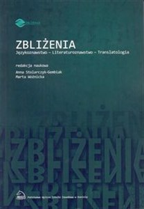 Zbliżenia Językoznawstwo literaturoznawstwo translatologia  