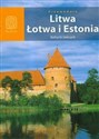 Przewodnik Litwa Łotwa i Estonia bałtycki łańcuch  