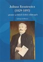 Juliusz Kraziewicz (1829-1895) - pionier polskich kółek rolniczych Teksty źródłowe books in polish