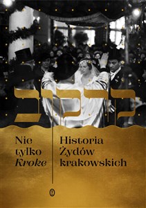 Nie tylko Kroke Historia Żydów krakowskich buy polish books in Usa